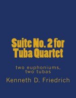 Suite No. 2 for Tuba Quartet: two euphoniums, two tubas