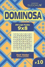 Sudoku Dominosa - 200 Logic Puzzles 9x8 (Volume 10)