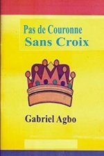 Pas de Couronne Sans Croix