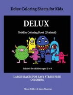 Delux Coloring Sheets for Kids: A coloring (colouring) book for kids, with coloring sheets, coloring pages, with coloring pictures suitable for toddle