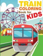 Train Coloring Book for Kids: Train Coloring and Activity Book for Kids