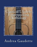 Classical Ukulele Fingerpicking Anthology