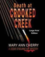 Death at Crooked Creek: Large Print Edition