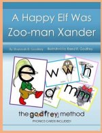 A Happy Elf Was Zoo-man Xander: The Godfrey Method