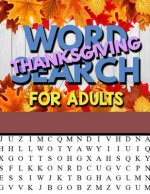 Thanksgiving Word Search For Adults: Thanksgiving Large Print Word Search Puzzles For Adults Thanksgiving Activity Book