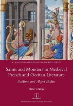 Saints and Monsters in Medieval French and Occitan Literature