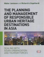 Planning and Management of Responsible Urban Heritage Destinations in Asia