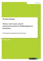 Wohin wird Lenin zitiert? Ästhetisch-politische Bildhaftigkeiten Russlands