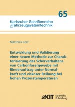 Entwicklung und Validierung einer neuen Methode zur Charakterisierung des Scherverhaltens von Carbonfasergewebe mit Binderauftrag unter Normalkraft un