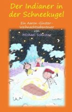 Der Indianer in der Schneekugel