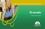 Gu­as prácticas en producción bovina. El secado