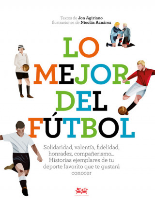 LO MEJOR DEL FÚTBOL (JON AGIRIANO ZARRAGA)(Pevná)
