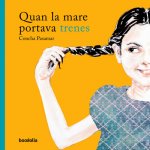 QUAN LA MARE PORTABA TRENES