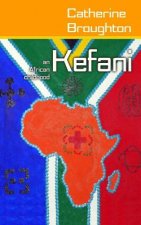 Kefani: An African childhood
