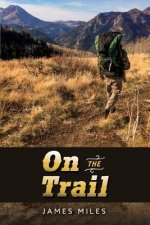 On the Trail, Volume 1