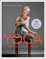 Für Yoga ist es nie zu spät
