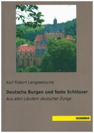 Deutsche Burgen und feste Schlösser