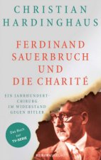 Ferdinand Sauerbruch und die Charité