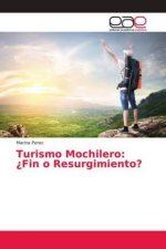 Turismo Mochilero: ?Fin o Resurgimiento?