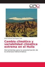 Cambio climático y variabilidad climática extrema en el Huila