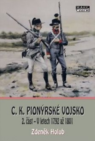 C. K. pionýrské vojsko 2. část