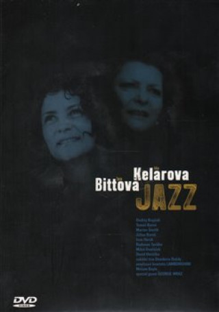 Iva Bittová,Ida Kelarová - Jazz