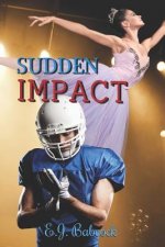 A Sudden Impact