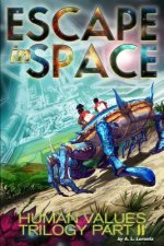 Escape in Space: Human Values Trilogy Book II