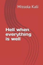 Hell When Everything Is Well