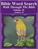 Bible Word Search Walk Through The Bible Volume 26: Numbers #5 Extra Large Print
