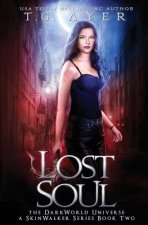 Lost Soul: A SkinWalker Novel #2: A DarkWorld Series