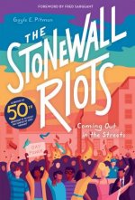 Stonewall Riots: Coming Out in the Streets