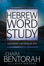 Hebrew Word Study, 2: Exploring the Mind of God