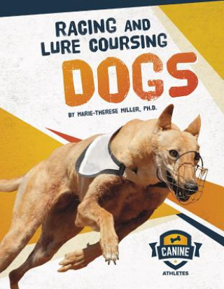 Canine Athletes: Racing and Lure Coursing Dogs