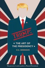 Trump: The Art of the Presidency