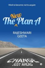 The New Plan a: Work to Become; Not to Acquire