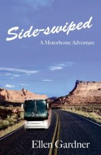 Side-swiped: A Motorhome Adventure