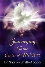 Journeying to the Center of His Will