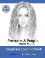 Portraits and People Volume 1: Grayscale Adult Coloring Book 46 Pages