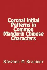 Coronal Initial Patterns in Common Mandarin Chinese Characters