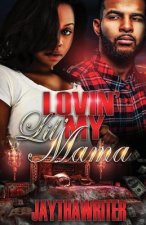 Luvin My Lil Mama: Standalone