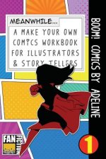 Boom! Comics by Adeline: A What Happens Next Comic Book for Budding Illustrators and Story Tellers