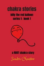 chakra stories: billy the red balloon - series 1, book 1