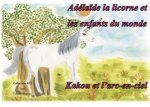 Adéla?de la licorne et les enfants du monde - Kakou et l'arc en ciel