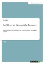Der Körper als ökonomische Ressource
