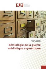 Sémiologie de la guerre médiatique asymétrique