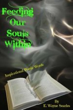 Feeding Our Souls Within: Inspirational Poetic Words