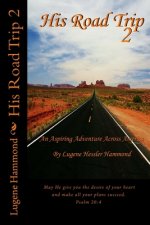 His Road Trip 2: An Aspiring Adventure Across America