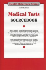Medical Tests Sourcebook: Basic Consumer Health Information about Preventive Care Guidelines, Routine Health Screenings, Home-Use Tests, Blood,