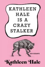 Kathleen Hale Is a Crazy Stalker